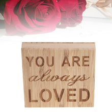 Load image into Gallery viewer, YOU ARE ALWAYS LOVED Block Sign Plaque Decorative Words Block Sign for Home