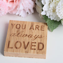 Load image into Gallery viewer, YOU ARE ALWAYS LOVED Block Sign Plaque Decorative Words Block Sign for Home